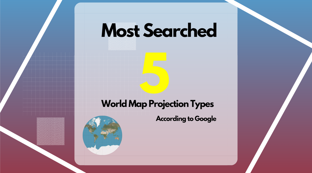 5 most searched world map projection types